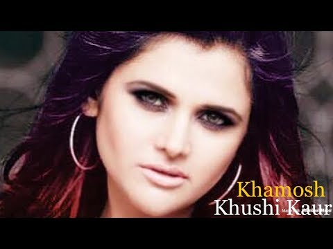 Khushi Kaur Khushi kaur song Khamosh