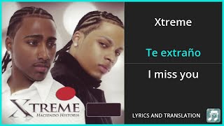 Xtreme - Te extraño Lyrics English Translation - Dual Lyrics English and Spanish - Subtitles Lyrics