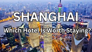 Top 4 Hotels in Shanghai You Won't Believe!