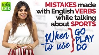 Common English mistakes with verbs DO, GO, PLAY while talking about Sports | Learn English