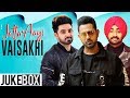 Jattan Aayi Vaisakhi Video Jukebox Latest Punjabi Songs 2019 Speed Records