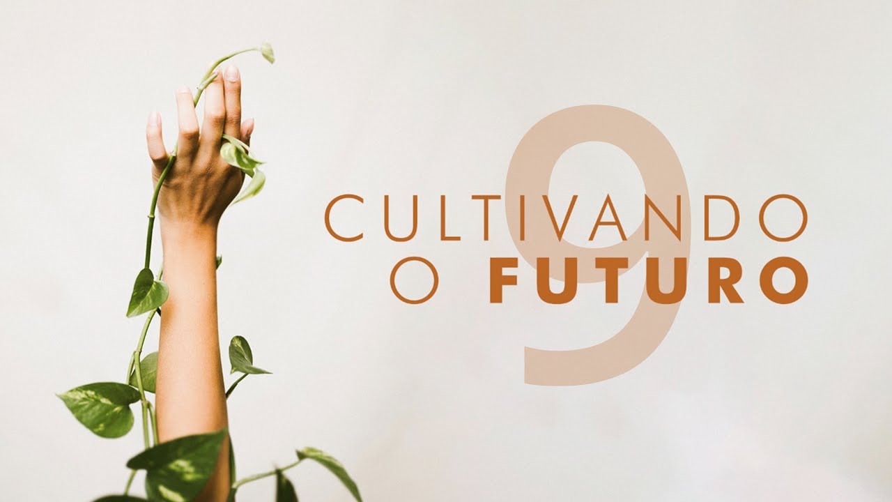 Com autocontrole | Cultivando o Futuro 9 de 9 | Pr Kleber Gonçalves