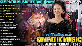 Download lagu AYANG AYANG - RINDUNYA HATIKU - MANGU - Putri Anjani - SIMPATIK MUSIC FULL ALBUM 2025 mp3 Download lagu AYANG AYANG - RINDUNYA HATIKU - MANGU - Putri Anjani - SIMPATIK MUSIC FULL ALBUM 2025 mp3