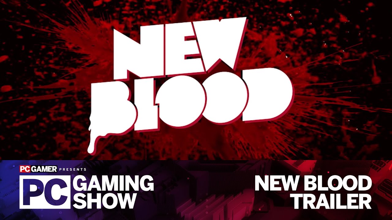 New Blood teasers | PC Gaming Show E3 2021 - YouTube