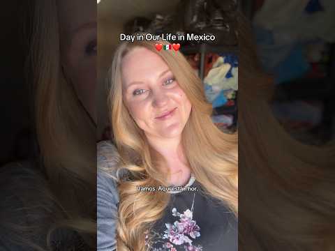 Day in Our Life Living in Mexico after Deportation ❤️🇲🇽❤️ #shorts