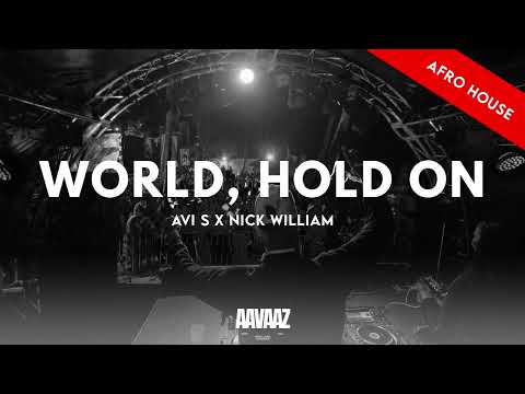 Bob Sinclar Ft. Steve Edwrads - World, Hold On (Avi S x Nick William Afrohouse Remix)