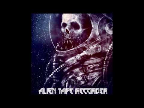 Alien Tape Recorder - Visceral (Studio Version)