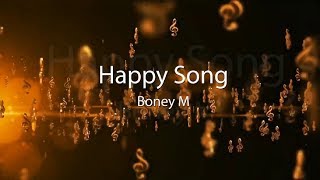 Boney M. Happy Song lyrics.