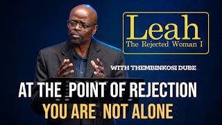 At The Point of Rejection You Are Not Alone | With Thembinkosi Dube