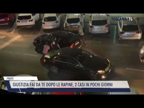 2022-08-08 PRATO - GIUSTIZIA FAI DA TE DOPO LE RAPINE, 2 CASI IN POCHI GIORNI