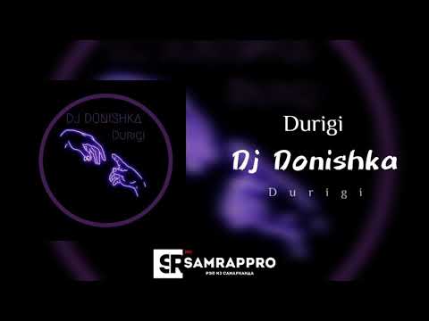 Dj Donishka - Durigi