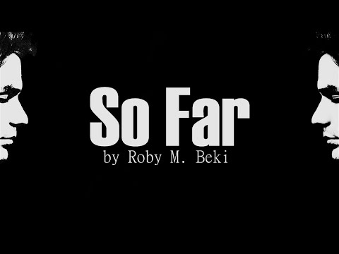 So Far - Roby M. Beki