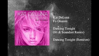 Kat DeLuna - Dancing Tonight featuring Fo Onassis (86 &amp; Soundset Remix)