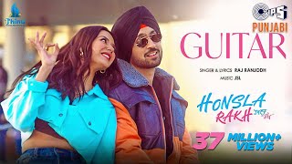 Guitar  Honsla Rakh  Diljit Dosanjh  Shehnaaz Gill