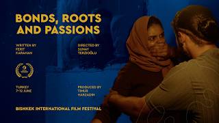 Тектер, Түйүндөр жана Кумар/Bonds Roots and Passions Trailer. IV Bishkek International Film Festival
