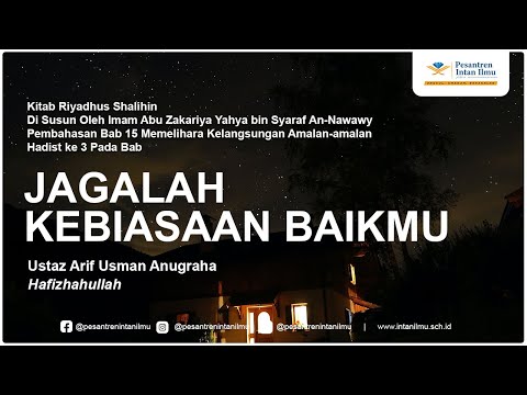 Kitab Riyadhus Shalihin | Bab 15 Hadist ke 3 Pada Bab | Ustaz Arif Usman Anugraha, Hafizhahullah