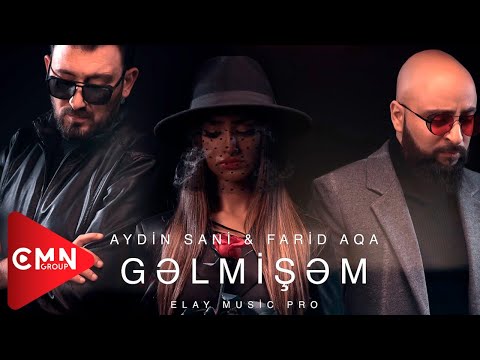 Aydın Sani & Farid Aqa - Gelmisem | Elay Music Pro