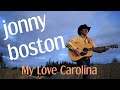jonny boston -  My Love Carolina OFFICIAL VIDEO