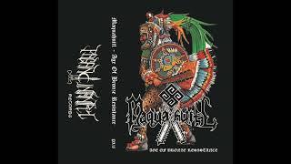 Music video thumbnail preview for Maquahuitl - Age of Bronze Resistance (Demo Compilation Side A) by Maquahuitl
