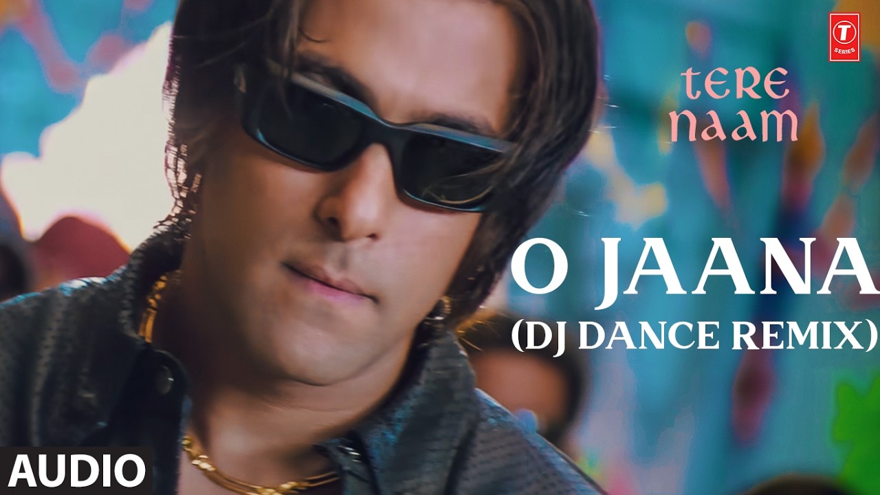 O Jaana (DJ Dance Remix)(Full Audio) | Tere Naam | Salman Khan | Udit N,K.K.Alka Y,Kamaal K | Himesh