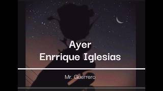 Ayer - Enrique Iglesias - música romántica - 1/2 hora 🎵