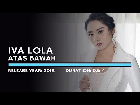 Iva Lola - Atas Bawah (Karaoke Version)
