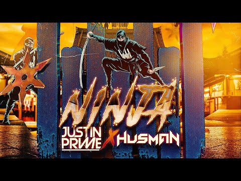Justin Prime x Husman - Ninja (Original Mix)