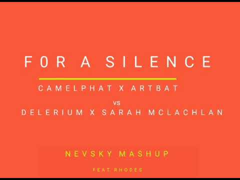 CamelPhat X ARTBAT feat. Rhodes vs. Delerium, Sarah McLachlan - For A Silence (Nevsky Mashup)
