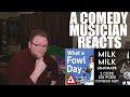 A Comedy Musician Reacts WHAT A FOUL DAY And MILK MILK LEMONADE By The Stupendium REACTION