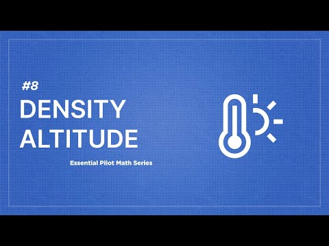 Essential Pilot Math Series | Lesson 8: Density Altitude