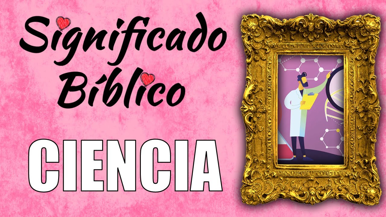 Ciencia Significado Bíblico | ¿Qué Significa Ciencia en la Biblia 🙏