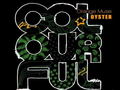 OYSTER - Orange Muse [Original Mix].