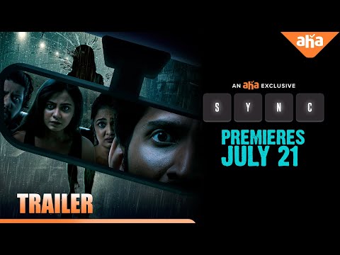 SYNC Trailer | Kishen Das | Monica | Soundarya | Naveen | Vikas | Premieres July 21