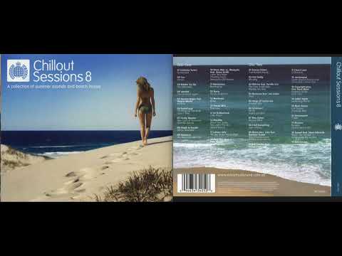 Ministry of Sound - Chillout Sessions 8 (Disc 1) (Chillout Mix Album) [HQ]