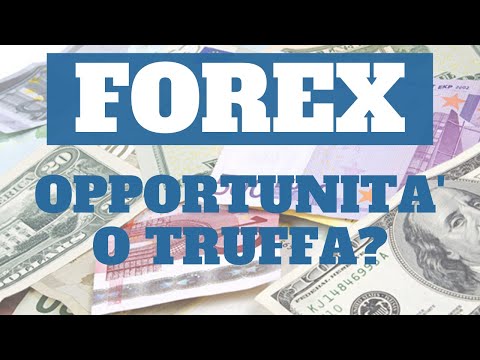 Forex: opportunità o truffa?