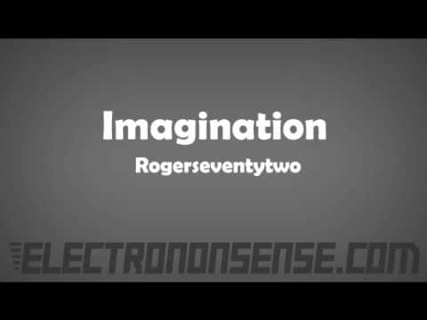 Imagination - Rogerseventytwo