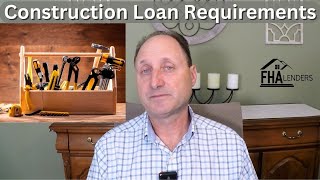 Construction Loan Requirements for 2025