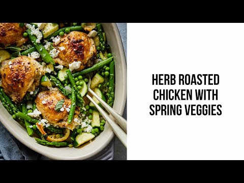 Herb Roasted Chicken With Spring Veggies