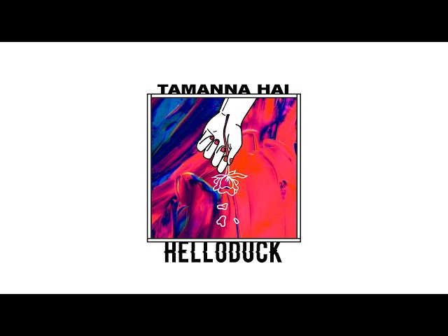 HelloDuck – Tamanna Hai (Acapella)
