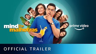 Mind the Malhotras Season 2 - Official Trailer | Mini Mathur, Cyrus Sahukar | Prime Video