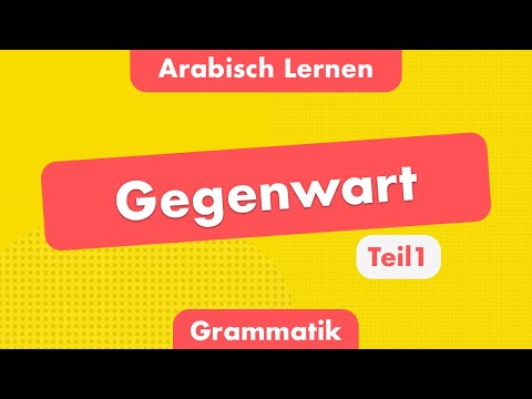 Präsens (Gegenwart) - Konjugation regelmäßiger Verben - Arabisch Lernen