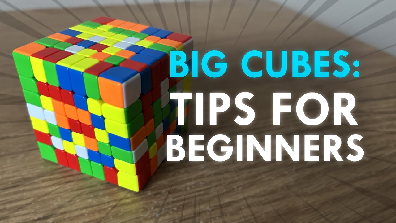 10+ Tips For Big Cubes (5x5+) (Beginner Tutorial)