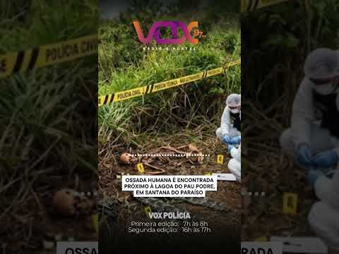 MISTÉRIO 🚨 OSSADA HUMANA É ENCONTRADA EM SANTANA DO PARAÍSO! #SantanaDoParaíso #PolíciaCivil