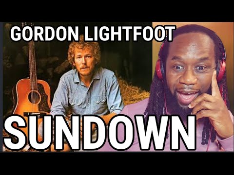 Wow he shocked me! GORDON LIGHTFOOT Sundown REACTION - First time hearing