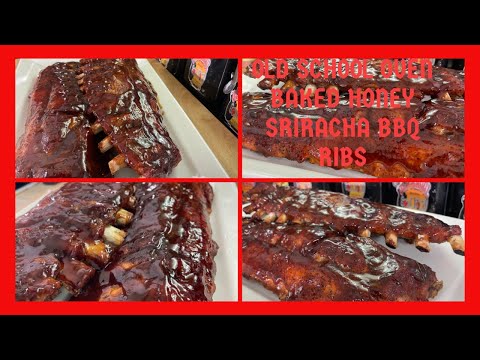 AN EASY ,QUICK AND SIMPLE WAY TO ENJOY BBQ RIBS/OLD SCHOOL OVEN STICKY SRIRACHA HONEY BBQ RIBS