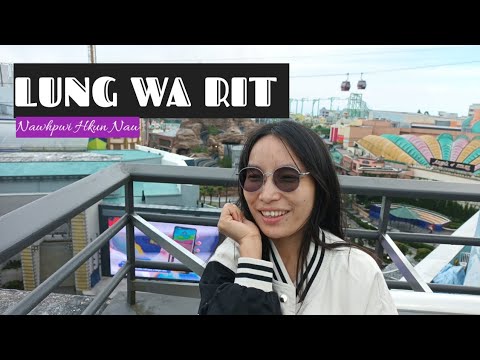 LUNG WA RIT, NAWHPWI HKUN NAW ,KACHIN SONG 🎵