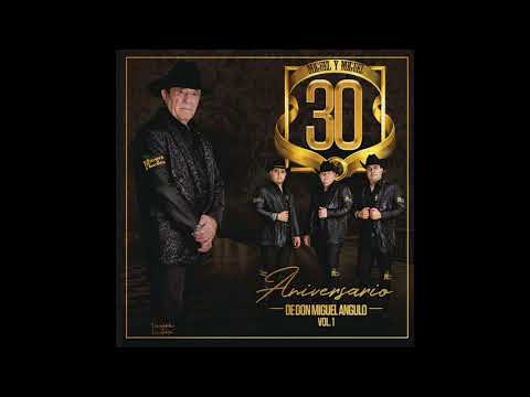 A Toda Prueba - Miguel Y Miguel (Feat. Ulices Chaidez) 2018