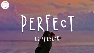 Ed Sheeran - Perfect (Lyric Video)