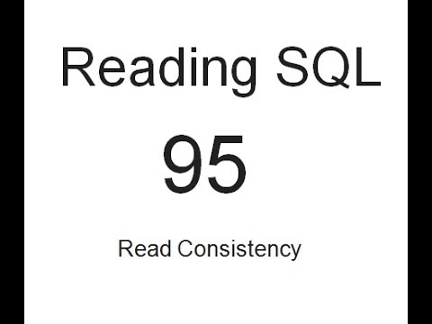 Reading SQL:  Read Consistency: SQL Tutorial 95