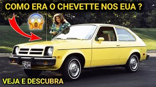 COMO ERA O CHEVETTE VENDIDO NOS ESTUDOS UNIDOS